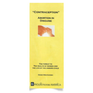 Contraception - Abortion In Disguise Brochure